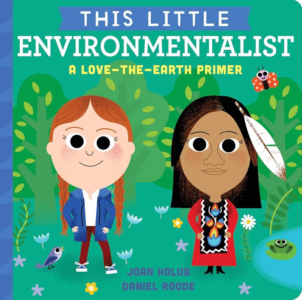 This Little Environmentalist: A Love-the-Earth Primer cover image