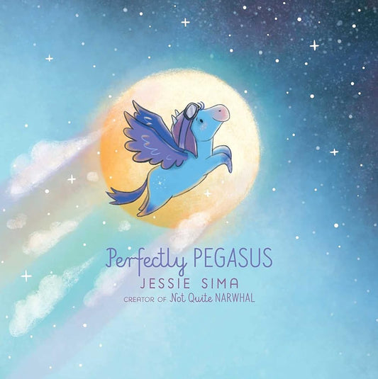 Perfectly Pegasus (Not Quite Narwhal and Friends) cover image