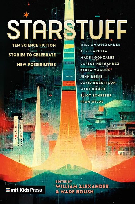 Starstuff: Ten Science Fiction Stories to Celebrate New Possibilities cover image