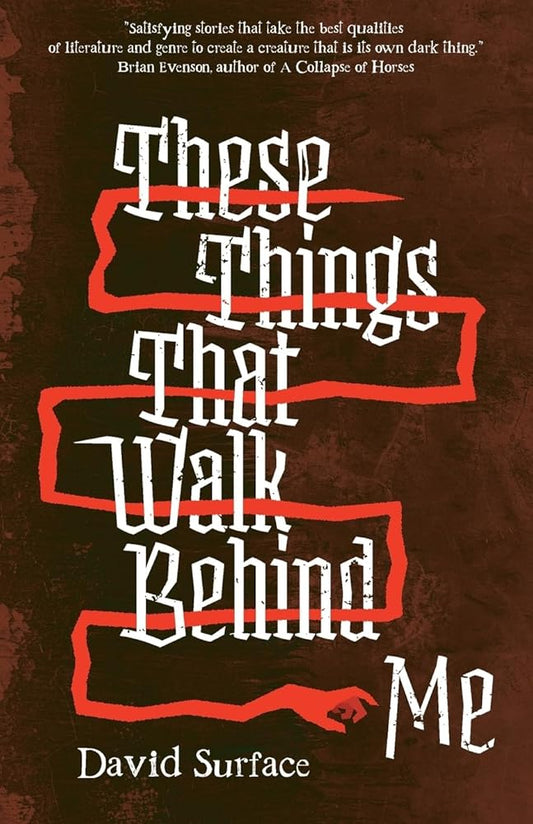 These Things That Walk Behind Me cover image