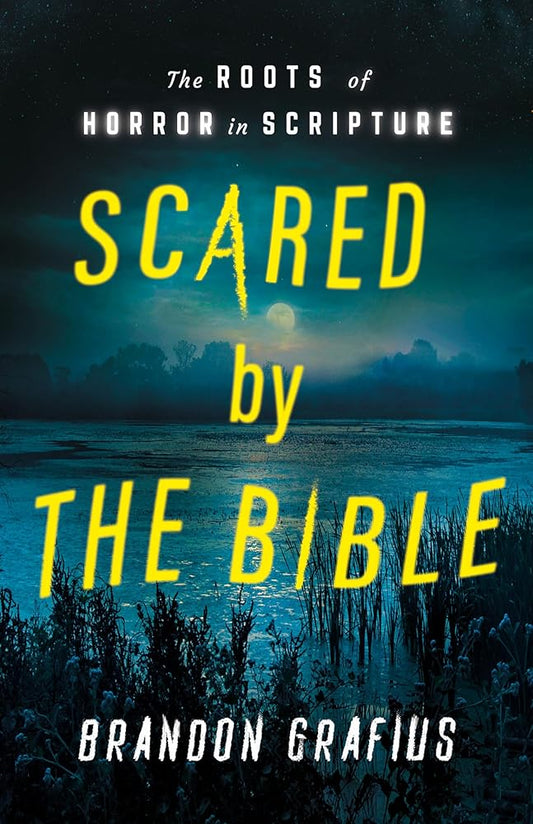 Scared by the Bible: The Roots of Horror in Scripture cover image