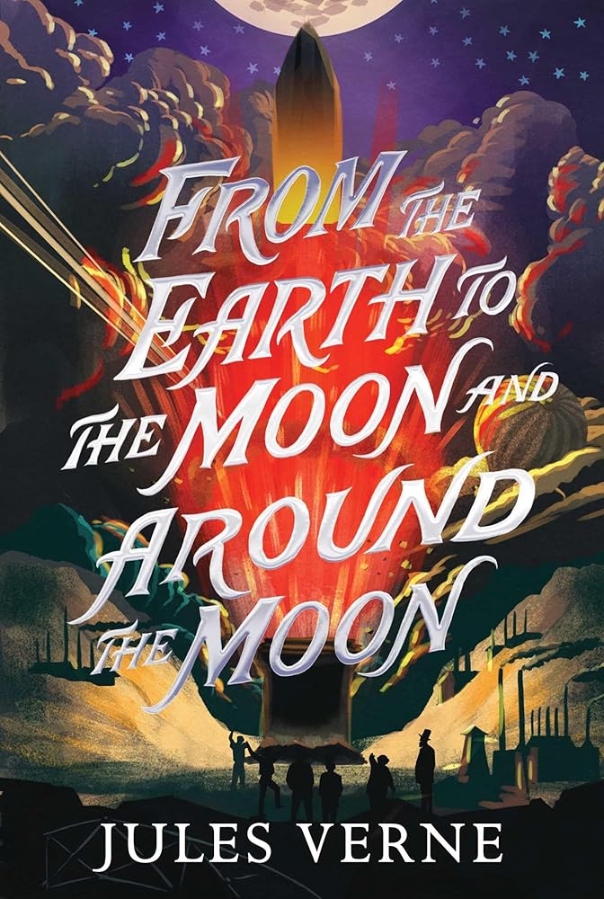 From the Earth to the Moon and Around the Moon (The Jules Verne Collection) cover image