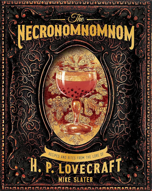 The Necronomnomnom: Recipes and Rites from the Lore of H. P. Lovecraft cover image