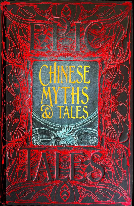 Chinese Myths & Tales: Epic Tales (Gothic Fantasy) cover image