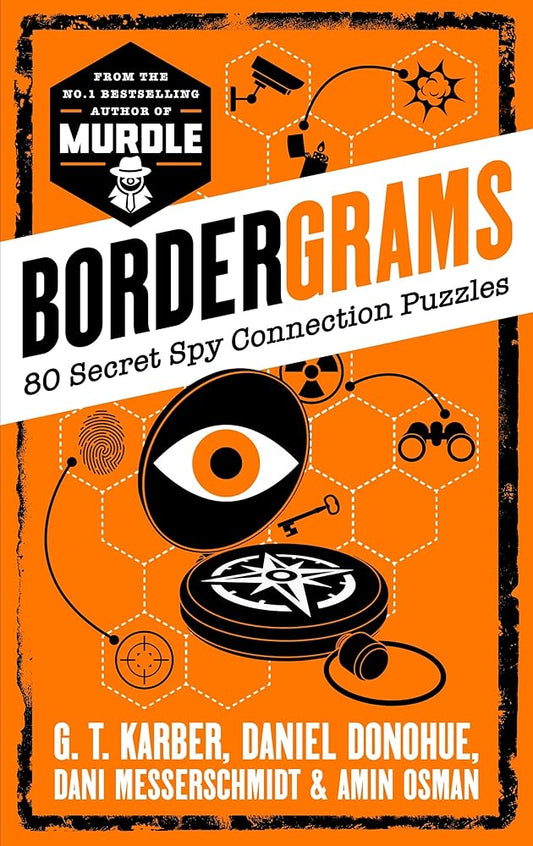 Bordergrams: FROM THE NO. 1 BESTSELLING AUTHOR OF MURDLE: 80 Secret Spy Connection Puzzles cover image