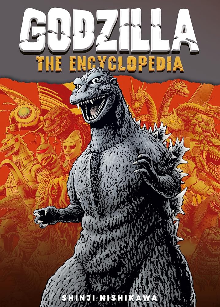 Godzilla: The Encyclopedia: Shinji Nishikawa Unravels the Depths of Godzilla cover image