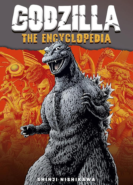 Godzilla: The Encyclopedia: Shinji Nishikawa Unravels the Depths of Godzilla cover image
