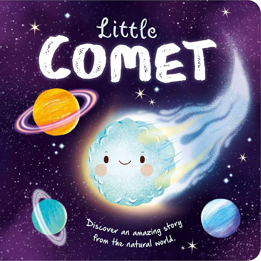 Nature Stories: Little Comet-Discover an Amazing Story from the Natural World: Padded Board Book cover image