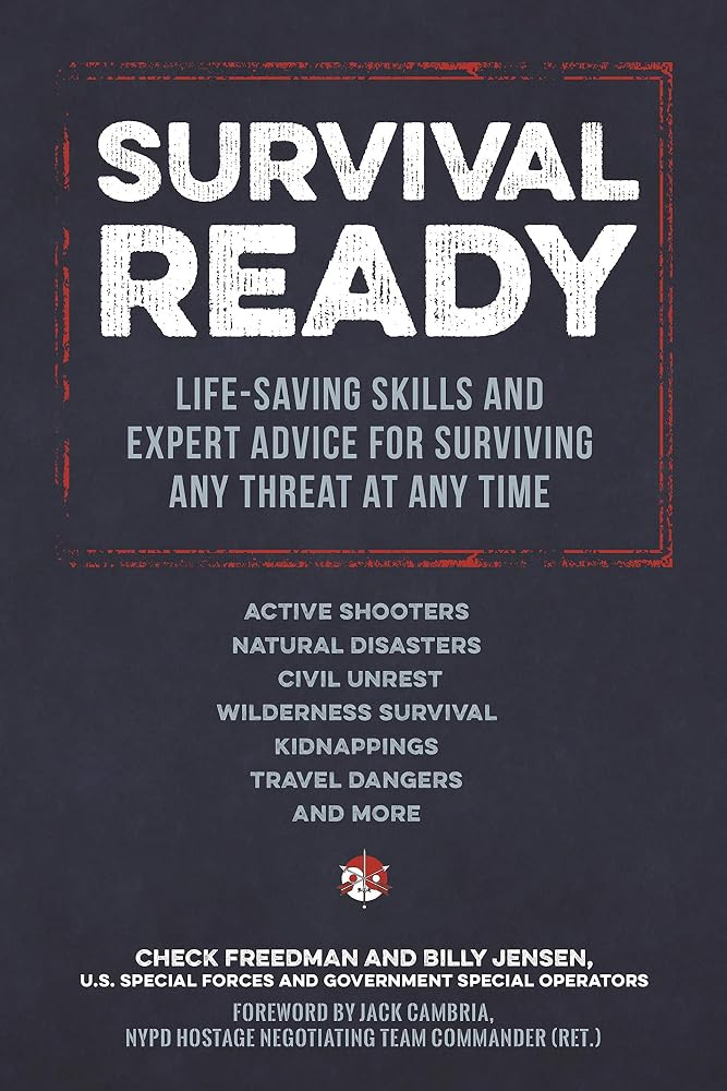 Survival Ready: Life-saving skills and expert advice for surviving any threat at any time cover image