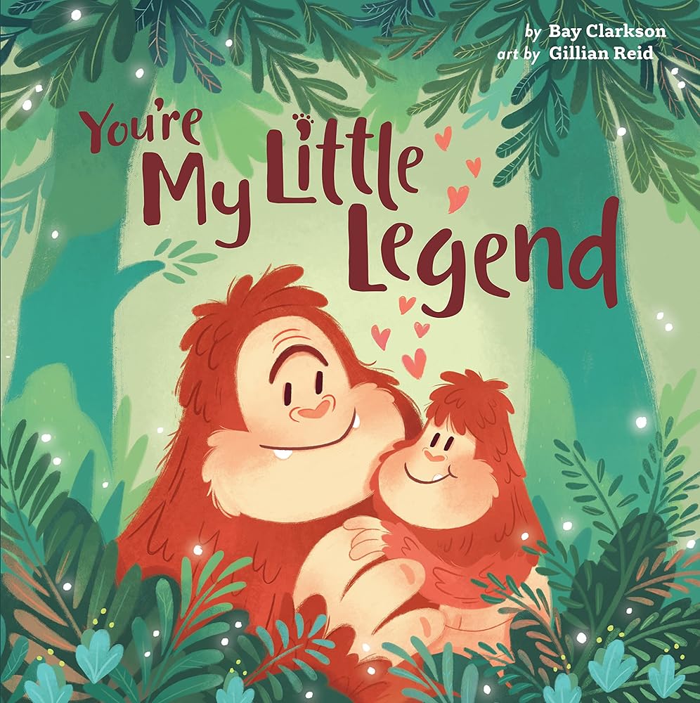 You're My Little Legend (Hazy Dell Love & Nurture Books, 4) cover image