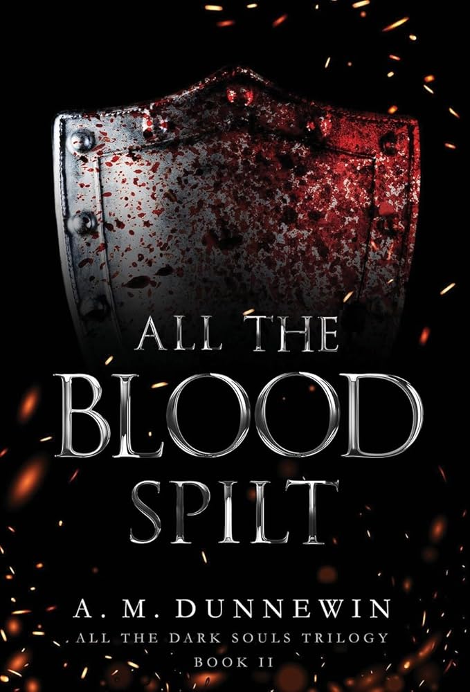 All the Blood Spilt (All the Dark Souls Trilogy) cover image