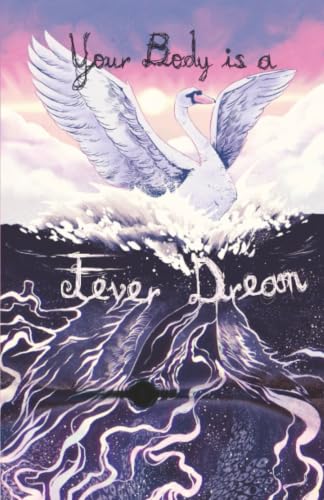 Your Body is a Fever Dream (Volume 2) cover image