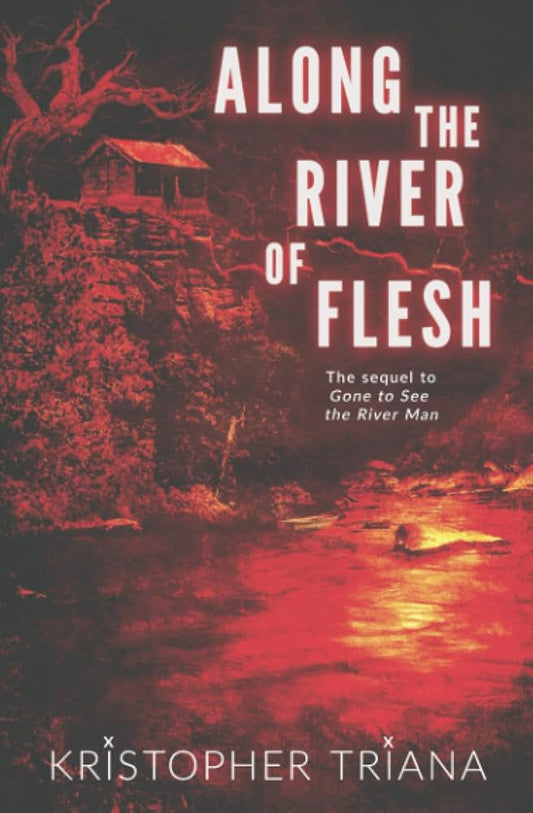 Along the River of Flesh (Gone to See the River Man Series) cover image