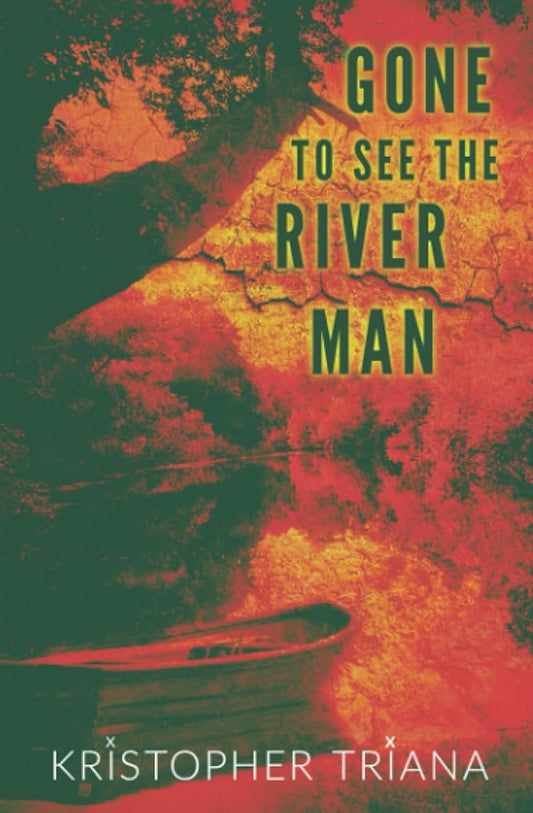 Gone to See the River Man (Gone to See the River Man Series) cover image