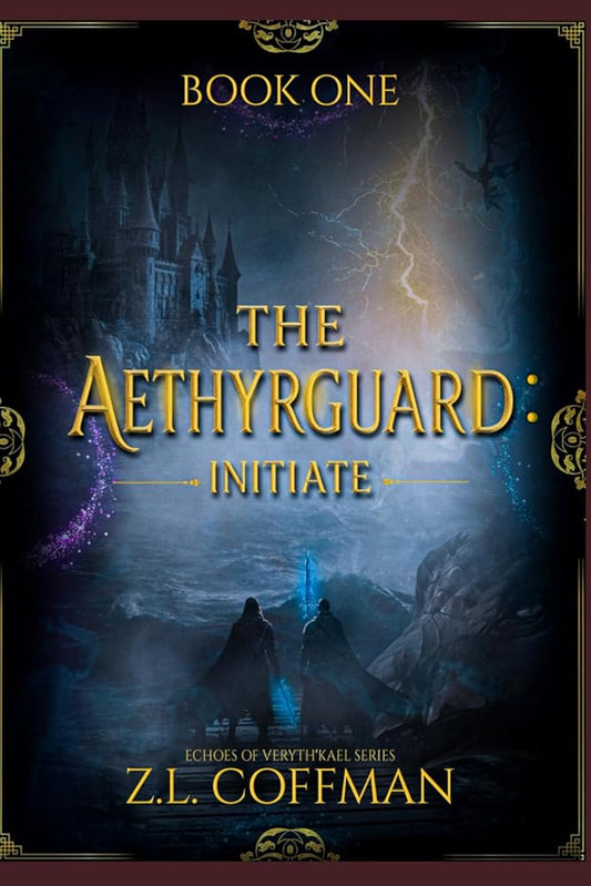 The Aethyrguard: Initiate: Book One of Echoes of the Veyrth'Kael Saga cover image