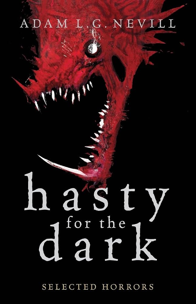 Hasty for the Dark: Selected Horrors cover image