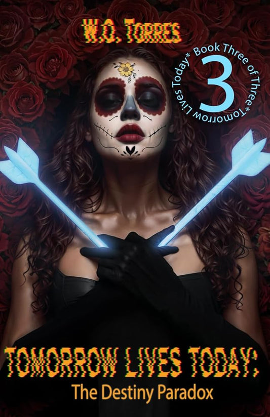 Tomorrow Lives Today: The Destiny Paradox (Book 3 of 3) cover image