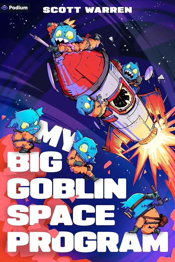 My Big Goblin Space Program: An Astronaut Reincarnation LitRPG cover image