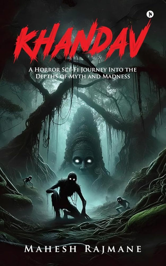 Khandav: A Horror Sci-Fi Journey into the depths of Myth and Madness cover image