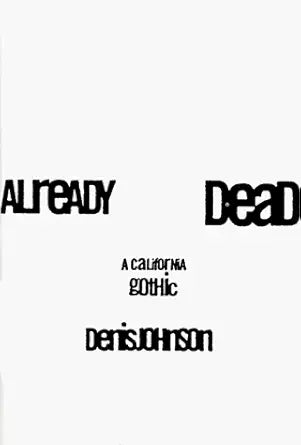 Already Dead: A California Gothic