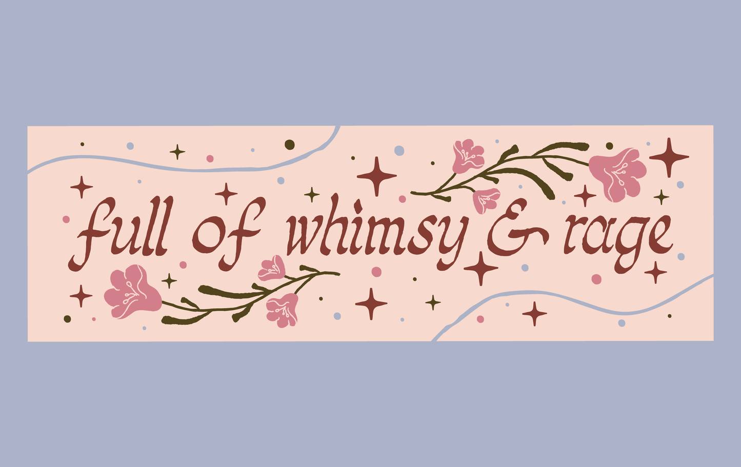 Whimsy & Rage Magnetic Bumper Sticker