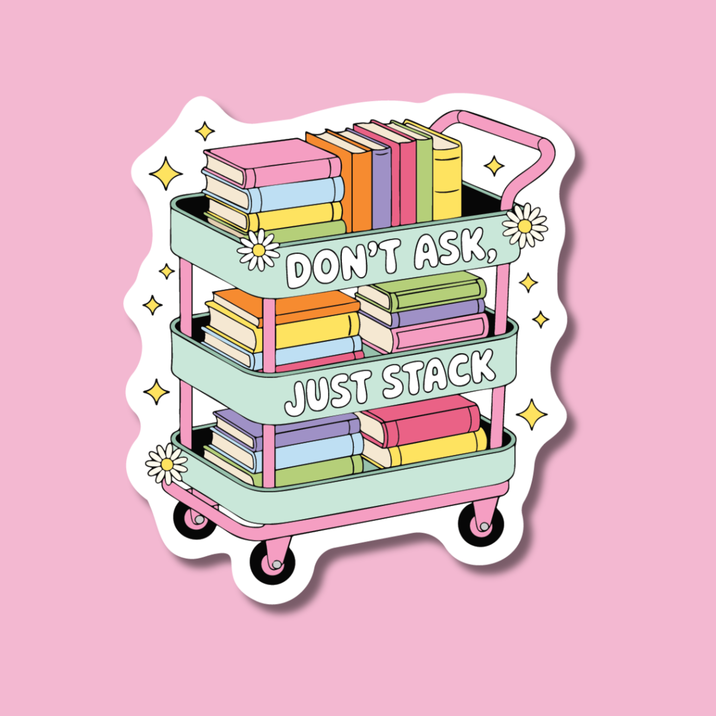 Don't Ask Just Stack Bookish Reader Cart Sticker