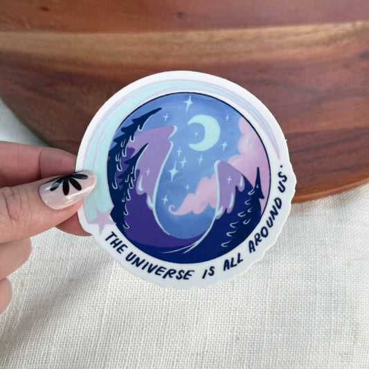 The Universe Is All Around Us Sticker