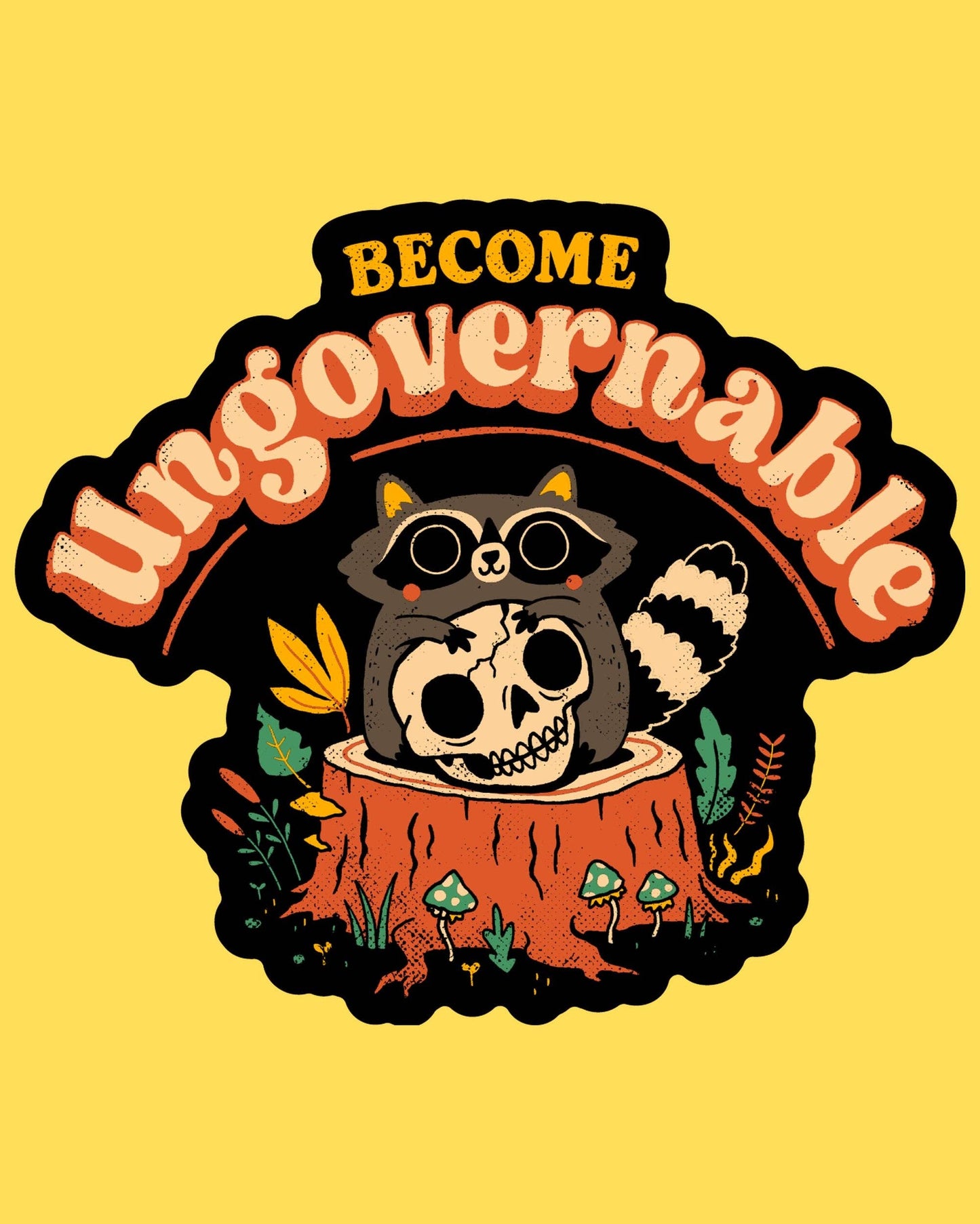'Become Ungovernable (Forest)' Sticker