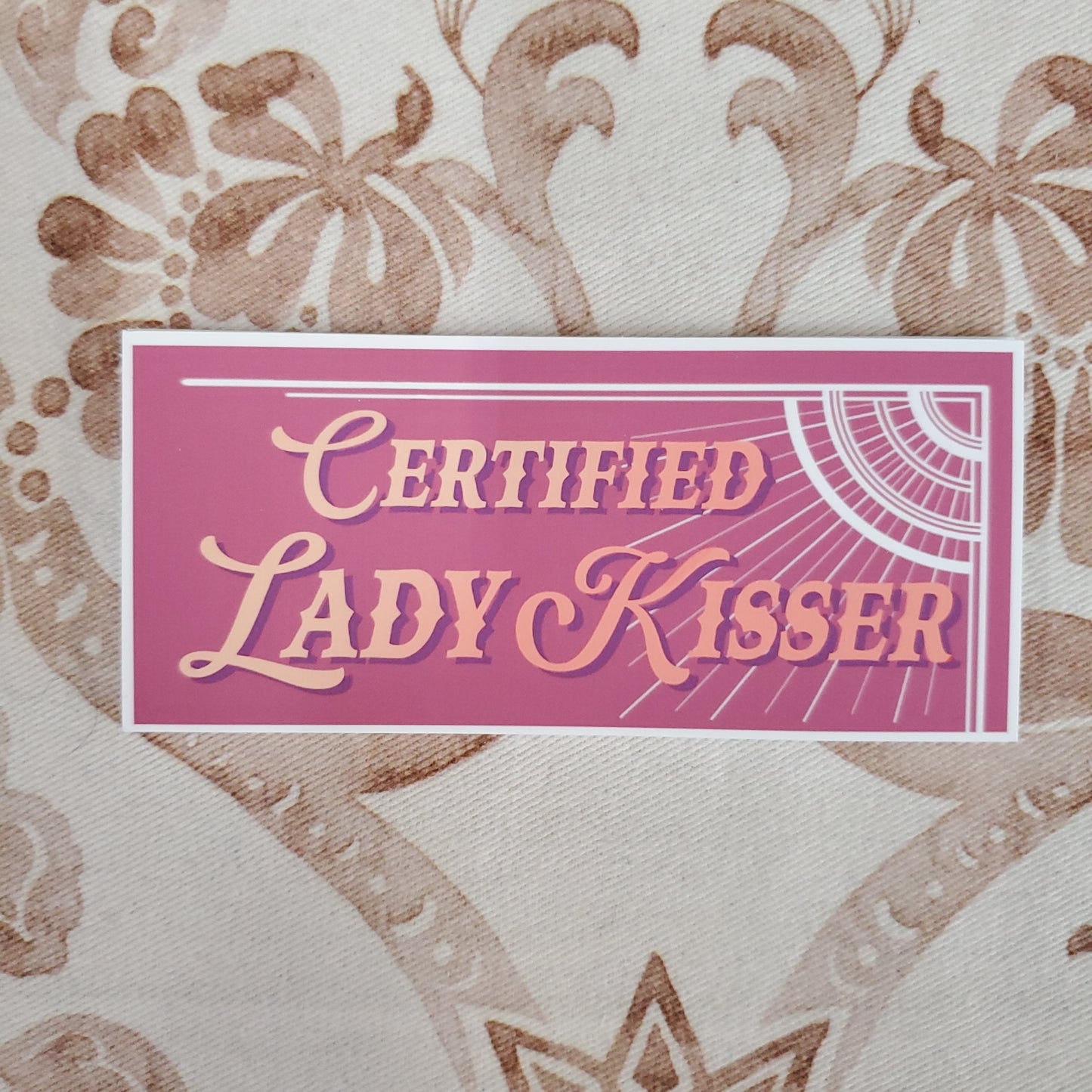 Certified Lady Kisser - Sticker